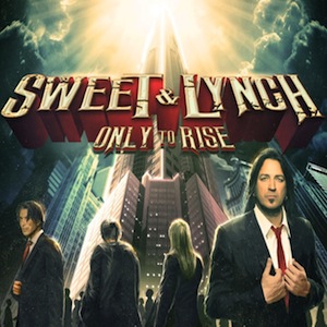 Sweet&Lynch–OnlytoRise